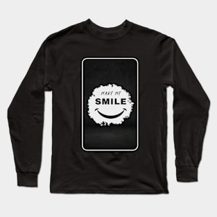 Make me smile Long Sleeve T-Shirt